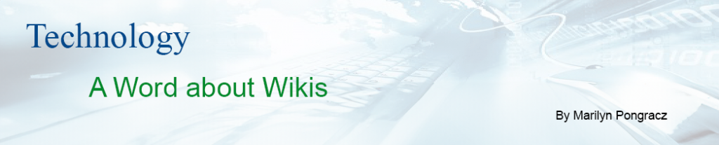 Technology: A Word about Wikis